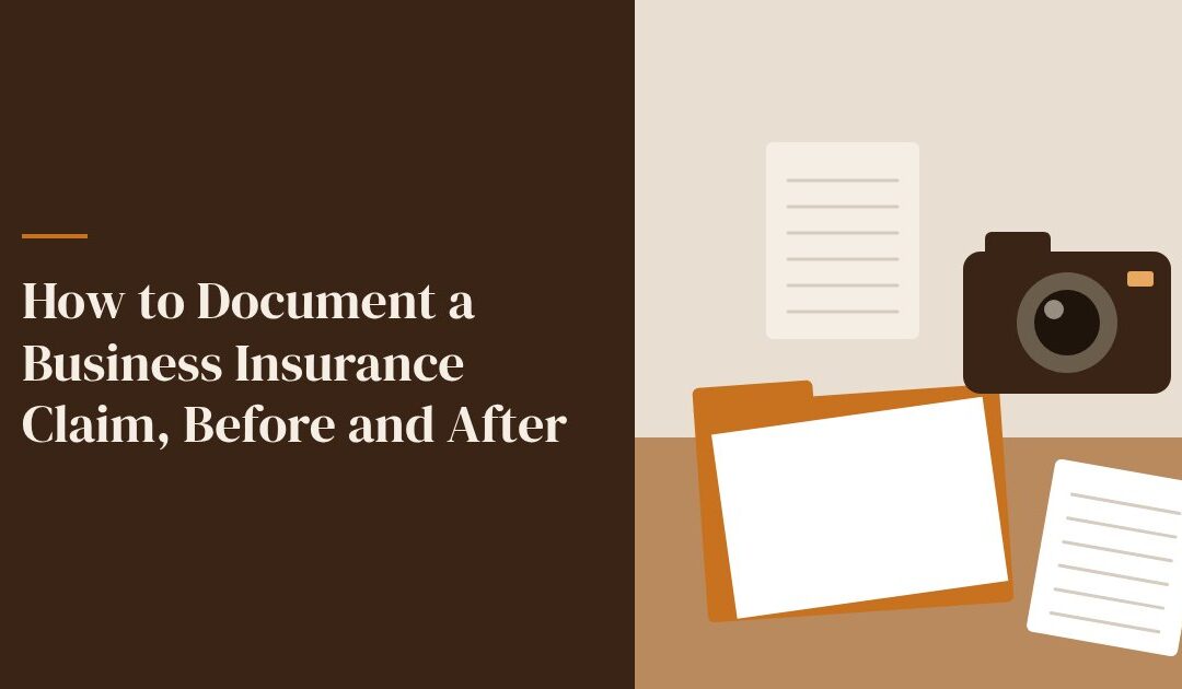How to Document a Business Insurance Claim, Before and After